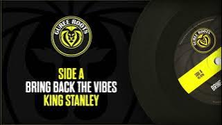 King Stanley & Indica Dubs - Bring Back The Vibes 7' [GR001]