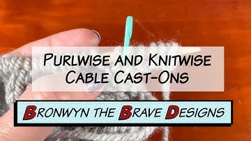 Purlwise and Knitwise Cable Cast-Ons