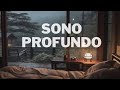 SONS DA NATUREZA: SOM DE CHUVA RELAXANTE PARA DORMIR PROFUNDAMENTE  🌿💤