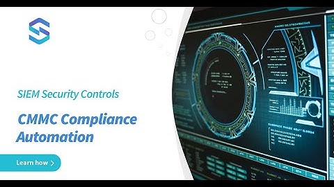 CMMC Compliance Automation in the SIEM