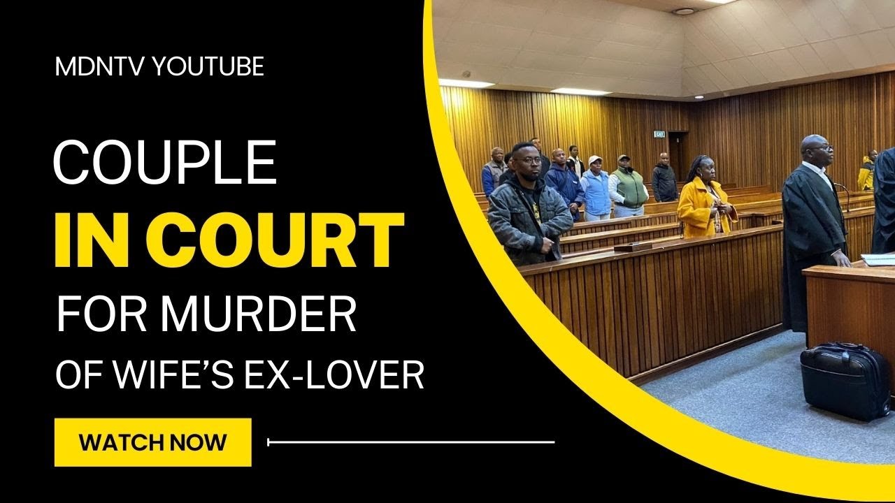 Soshanguve couple in court for murder of wife's ex-boyfriend