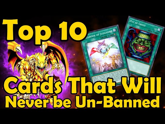 Top 10 Cards That Will Never Be Un-Banned in YuGiOh ...