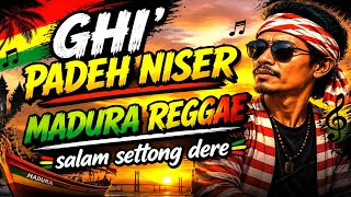 GHI' PADEH NISER REGGAE MADURA MUSIK REGGAE MADURA KEREN