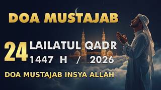 DOA MUSTAJAB 24 RAMADHAN 1447H | Lirik Arab dan Terjemah | Amalan Doa Malam Lailatul Qadar