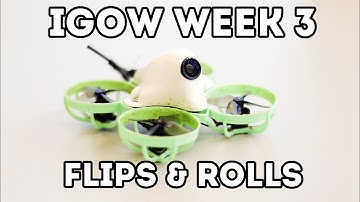 #IGOW// Week 3 - Flips & Rolls // BetaFPV Meteor65