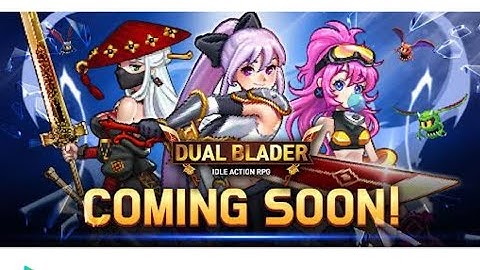 Dual Blader:Idle Action RPG|| New game Trailer