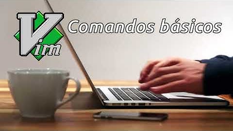 Comandos básicos en Vim