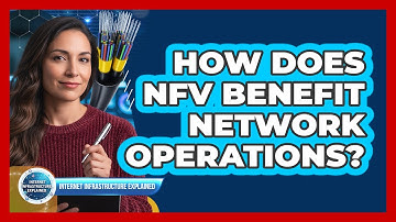 How Does NFV Benefit Network Operations?