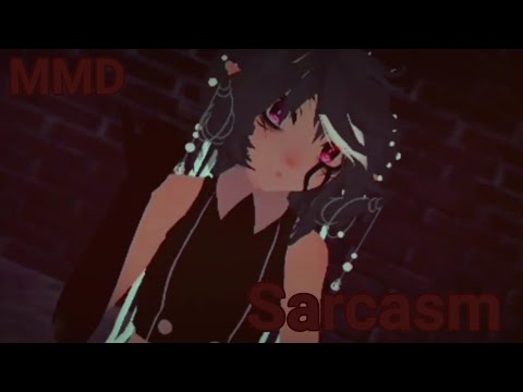 (MMD) Sarcasm