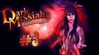 Прохождение Dark Messiah of Might and Magic #3 По следам мертвеца