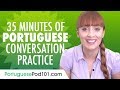 35 Minutes of Portuguese Conversation Practice - Improve Speaking Skills