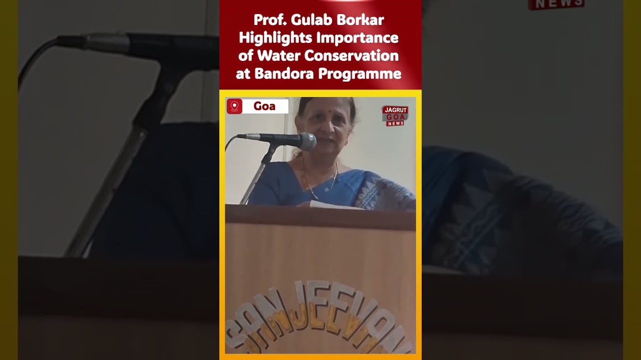 𝐏𝐫𝐨𝐟. 𝐆𝐮𝐥𝐚𝐛 𝐁𝐨𝐫𝐤𝐚𝐫 𝐇𝐢𝐠𝐡𝐥𝐢𝐠𝐡𝐭𝐬 𝐈𝐦𝐩𝐨𝐫𝐭𝐚𝐧𝐜𝐞 𝐨𝐟 𝐖𝐚𝐭𝐞𝐫 𝐂𝐨𝐧𝐬𝐞𝐫𝐯𝐚𝐭𝐢𝐨𝐧 𝐚𝐭 𝐁𝐚𝐧𝐝𝐨𝐫𝐚 𝐏𝐫𝐨𝐠𝐫𝐚𝐦