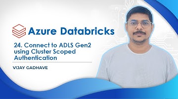 24. Connect/Access to ADLS Gen2 using Cluster Scoped Authentication | Azure Databricks