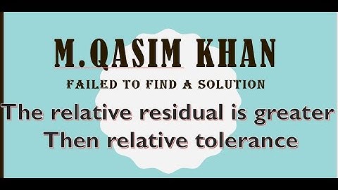Relative residual is greater then tolerance.