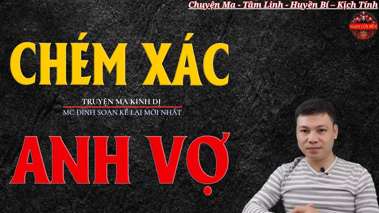 Truyện Ma Đình Soạn - CHÉM XÁC ANH VỢ | Em Rể Máu Lạnh Ra Tay Tàn Độc - Chuyện Ma Kinh Dị