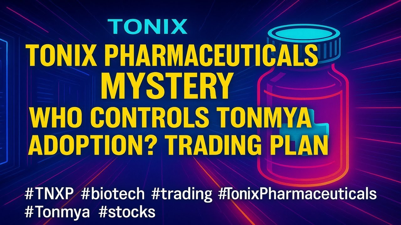 [Fullver] Tonix Pharmaceuticals Mystery | Who controls Tonmya adoption ...