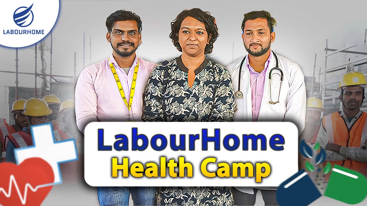 🌟 LabourHome Cares: Health Camp for Labour 🏥 | Promoting Labour Wellness 👷‍♂️💪