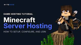 How to Setup a Minecraft Server with ByteNode