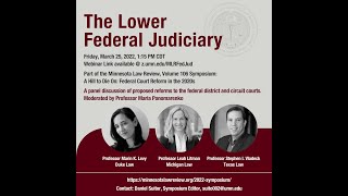 Minnesota Law Review Symposium Panel: The Lower Federal Judiciary (District & Circuit Court Reform)