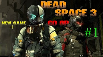 Dead Space 3 HD New Game Plus (Co-Op) - Prologue and Opening Part 1