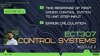 Time Response of first order system to unit step input | error | Control system - Module 2 | Lect 28
