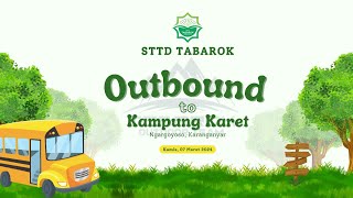 Outbound Ceria 2024 | Agrowisata Kampung Karet | First To Fifth grade | STTD Tabarok