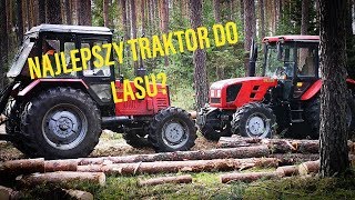 NAJLEPSZY TRAKTOR DO LASU? || Ciągniki BELARUS 820 i 952.4 || LUPUS CIECHANÓW & Okiem ZULa