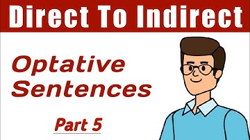 Optative Sentence Indirect - Direct And Indirect Speech - English Grammar (Part 5)