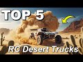 Top 5 Ultimate RC Desert Trucks 2025 – Power, Speed & Sand Action!