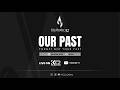 LIVE OurPast26 Forget Not Your Past 9 April 2026 