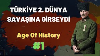 GELİŞEN BÜYÜK TÜRKİYE😱/Türkiye 2. Dünya Savaşına Girseydi #1/Age Of History 2