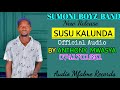 Susu Kalunda By Sumoni Boyz Band