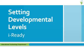 Full iReady Set Developmental Levels Update