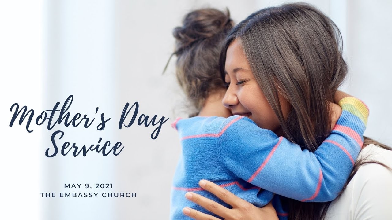 2021-05-09 Celebrating Mother’s