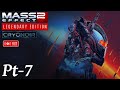 Mass Effect 2 Definitive Edition Part 7