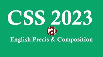 CSS English Precis And Composition Paper 2023 #cssenglish