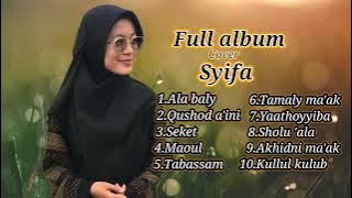 Full Album Syifa Terbaik | Sholu 'ala Nurilladzi | Ala baly | Seket