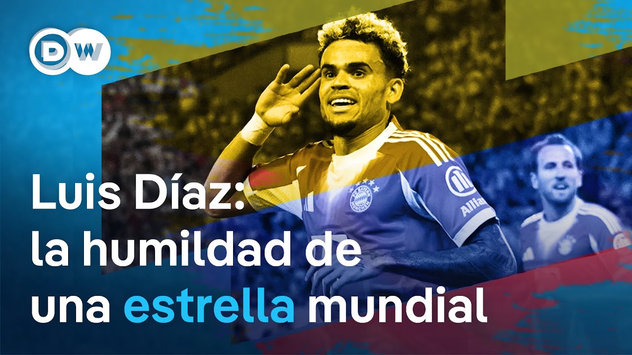 Luis Díaz: de Barrancas a Múnich