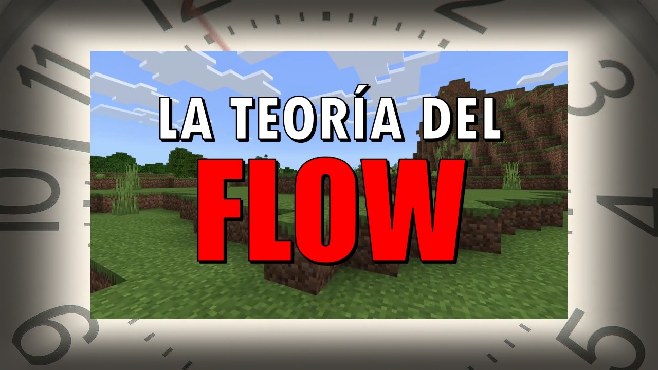 El ESTADO DE FLOW explicado con MINECRAFT