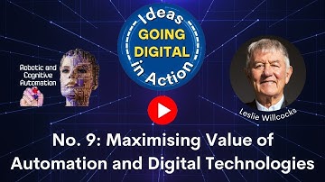Ideas in Action–Going Digital No.9: Maximising Value of Automation and Digital Technologies