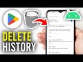 How To Delete Search History On Google Play Store - Full Guide