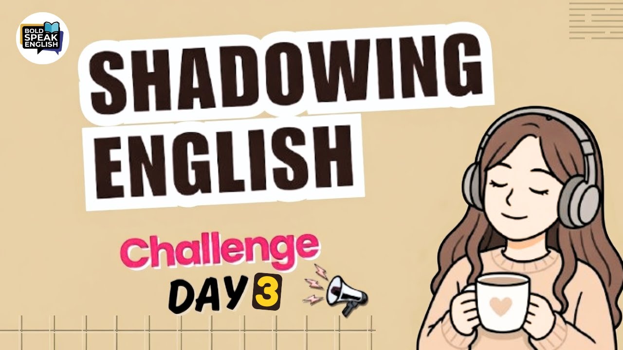 Shadowing English Speaking Practice | Speak Fluently 3-Day English Speaking Challenge