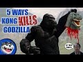 3 ways kong will kill godzilla