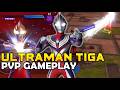 ULTRAMAN TIGA MULTI TYPE (Rare) PVP GAMEPLAY | Ultraman Legend Heroes 2 (X7GAME)