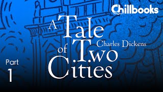 A Tale of Two Cities by Charles Dickens | Part 1 of 3