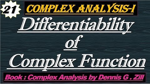 Lec#21||Differentiability of Complex function||Examples||Complex Analysis by Dennis G.Zill