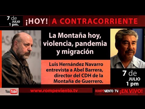 La Montaña hoy, violencia, pandemia y migración - A Contracorriente