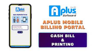 Aplus Software - Mobile Portal - Cash Bill & Printing screenshot 1