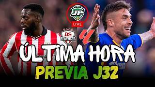 🔥ÚLTIMA HORA: ALINEACIONES PROBABLES Y PREVIA J32 🔴