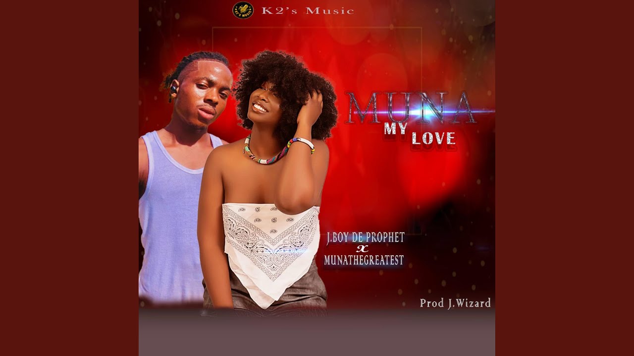Watch Muna My Love (feat. J.Boy De Prophet) on YouTube Watch Muna My Love (feat. J.Boy De Prophet) on YouTube
